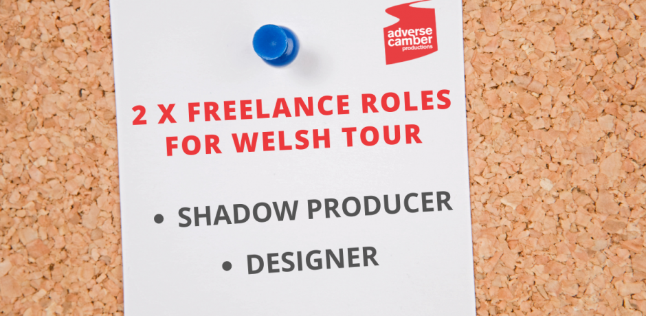 2 x Freelance Roles for Welsh tour